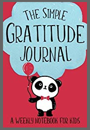 The Simple Gratitude Journal: A Weekly Notebook for Kids with Adorable Panda Bear Cover - A Christian Education Workbook for Girls and Boys
