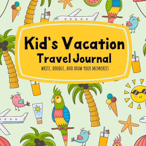 Kids Vacation Travel Journal for Summer Beach Fun to Write and Draw their Adventures