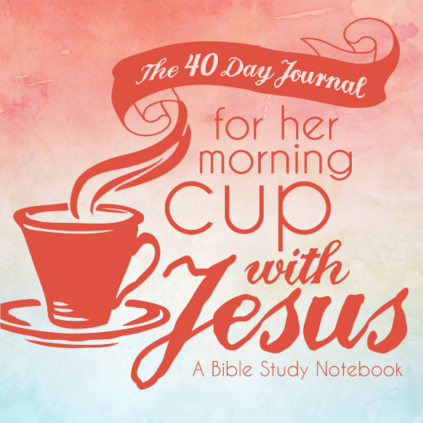 Womens Bible Study and Prayer Devotional Journal for 40 Days of Morning Coffee or Tea Time with Jesus