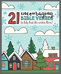 21 Encouraging Bible Verses to Help Beat the Winter Blues Devotional Study - Full Color Journal