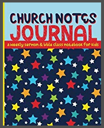 Church Notes Journal for Kids - A Bible Class and Sunday School Book for Writing Notes and Learning More Every Week - Christian Education Resources for Parents and Teachers