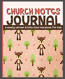 Church Notes Journal for Kids - A Bible Class and Sunday School Book for Writing Notes and Learning More Every Week - Christian Education Resources for Parents and Teachers
