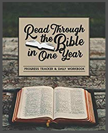 Read Through The Bible in One Year - A Progress Tracker and Daily Workbook - Christian Education Bible Class and Sunday School for Men and Women
