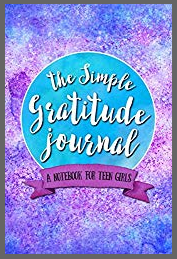 The Simple Gratitude Journal: A Notebook for Teen Girls - A Christian Education Gift