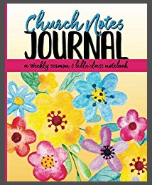 Church Notes Journal for Women and Teen Girls - A Bible Class and Sermon Notebook - Christian Education Resource for Adults Pastors and Sunday School Teachers