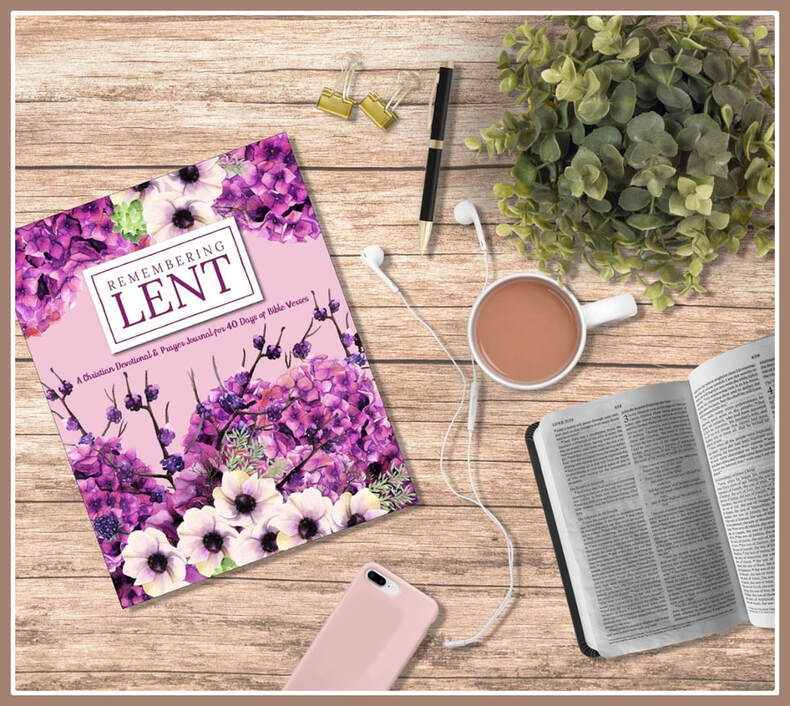 Remembering Lent - A Christian Devotional and Prayer Journal for 40 Days of Bible Verses by Shalana Frisby at 123 Journal It